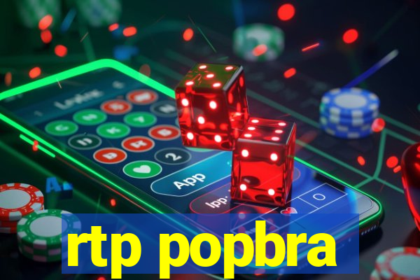 rtp popbra